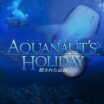 Aquanaut’s Holiday — Hidden Memories (PS3)